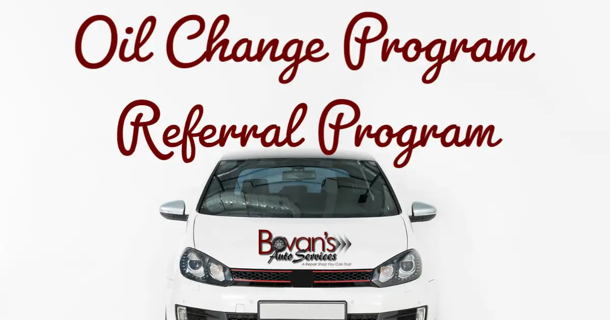  Oil Change Program & Referral Program